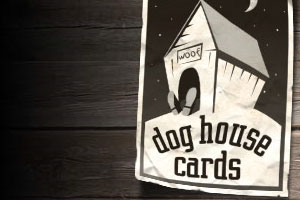 Dog House Cards
