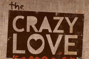 Crazy Love Campaign