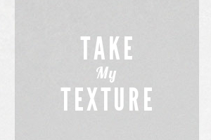 Take my texture