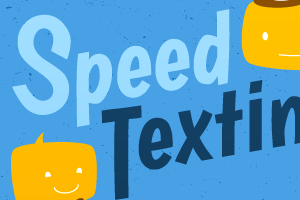 Speed Texting
